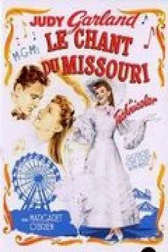 Affiche du film Le Chant du Missouri (Meet Me In Saint Louis) en streaming