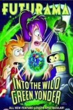 poster Futurama : Into The Wild Green Yonder