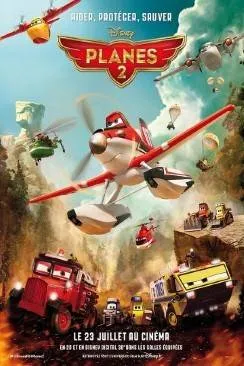 Affiche du film Planes: Fire  and  Rescue (Planes 2) en streaming