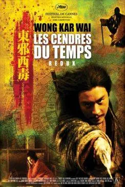 poster Les Cendres du temps - Redux (Dung che sai duk)