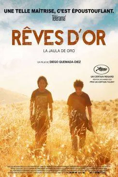 Affiche du film Rêves d'or (La jaula de oro) en streaming