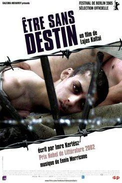 Affiche du film Etre sans destin (Sorstalansà¡g) en streaming