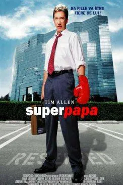 Affiche du film Super Papa (Joe Somebody) en streaming