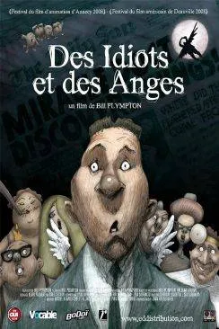 Affiche du film Des idiots et des anges (Idiots and Angels) en streaming