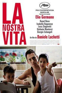 Affiche du film La Nostra Vita en streaming