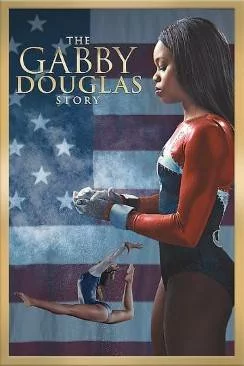 Affiche du film Gabby Douglas, une médaille d'or à  16 ans en streaming