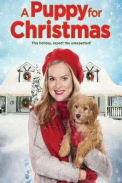 Affiche du film Une Demande en mariage pour Noël (A Puppy for Christmas) en streaming