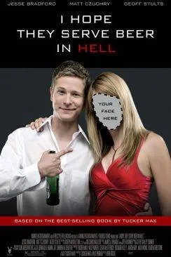 poster Tucker Max : histoire d'un serial f***er (I Hope They Serve Beer in Hell)