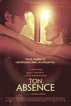 Affiche du film Ton absence (Anni Felici) en streaming