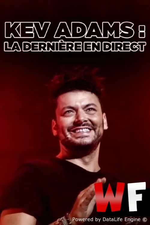 Affiche du film Spectacle - Kev Adams : La derniaprèsre en direct en streaming