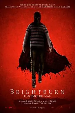 Affiche du film Brightburn - L'enfant du mal (Brightburn) en streaming