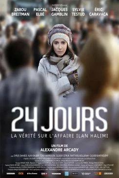 Affiche du film 24 jours, la vérité sur l'affaire Ilan Halimi en streaming