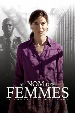 Affiche du film Au nom des femmes - Le combat de Judy Wood en streaming