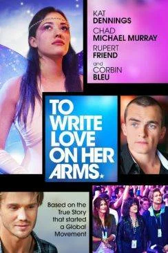 Affiche du film To Write Love on Her Arms en streaming