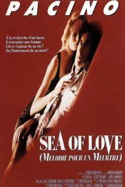 Affiche du film Mélodie pour un meurtre (Sea of Love) en streaming