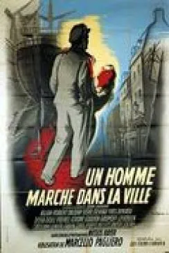 Affiche du film Un Homme marche dans la ville en streaming