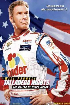 poster Ricky Bobby : roi du circuit (Talladega Nights : The Ballad of Ricky Bobby)