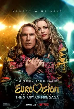 Affiche du film Eurovision Song Contest: The Story Of Fire Saga en streaming