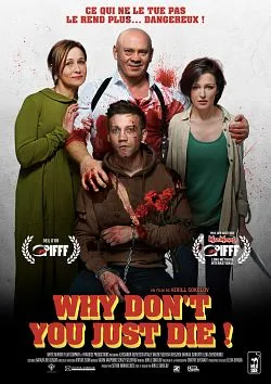 Affiche du film Why Don't You Just Die en streaming