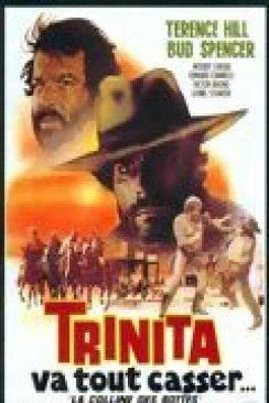 Affiche du film Trinita va tout casser (La collina degli stivali) en streaming