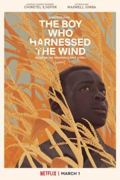 Affiche du film Le Garçon qui dompta le vent (The Boy Who Harnessed the Wind) en streaming