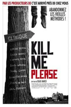 Affiche du film Kill Me Please en streaming