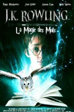 poster JK Rowling : la magie des mots (Magic Beyond Words: The JK Rowling Story)