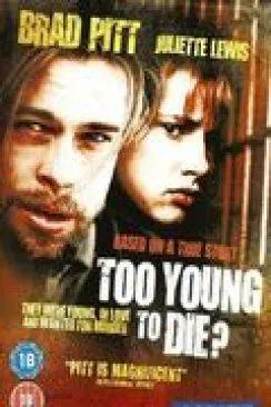 poster Too Young to Die ?