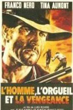 poster L'Homme, l'orgueil et la vengeance (L'uomo, l'orgoglio, la vendetta)