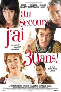 Affiche du film Au secours, j'ai 30 ans ! en streaming