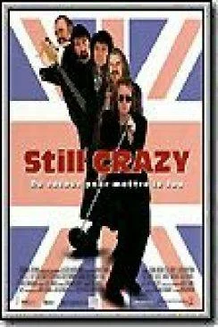 poster Still Crazy: De retour pour mettre le feu