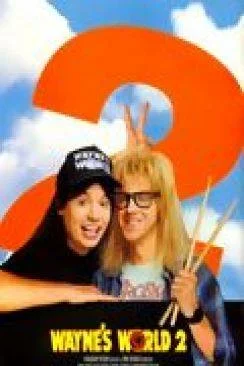 Affiche du film Wayne's World 2 en streaming