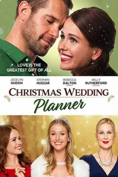 Affiche du film Mariage sous la neige (Christmas Wedding Planner) en streaming