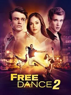 Affiche du film Free Dance 2 en streaming