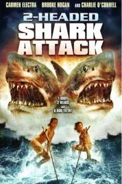 Affiche du film L'Attaque du requin à  deux têtes (2-Headed Shark Attack) en streaming