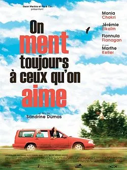 Affiche du film On ment toujours à  ceux qu'on aime en streaming