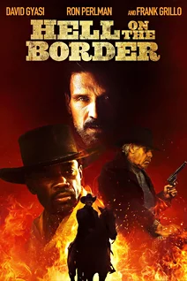 Affiche du film Hell on the Border en streaming