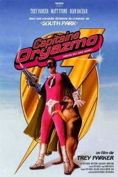 Affiche du film Capitaine Orgazmo (Orgazmo) en streaming