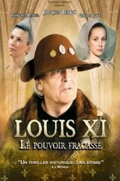 poster film Louis XI, le pouvoir fracassé