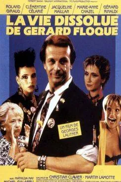 poster film La Vie dissolue de Gérard Floque