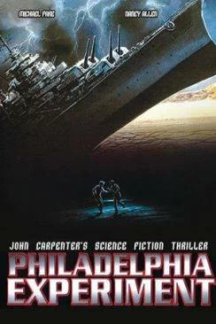 Affiche du film Le Projet Philadelphia, l'expérience interdite (The Philadelphia Experiment) en streaming