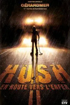 Affiche du film Hush - en route vers l'enfer en streaming