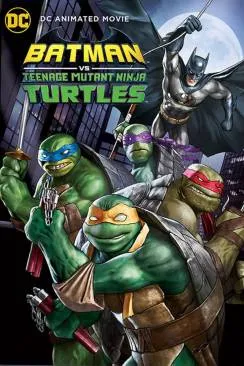 Affiche du film Batman vs. Teenage Mutant Ninja Turtles en streaming