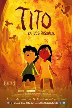 Affiche du film Tito et les Oiseaux (Tito e os Pà¡ssaros) en streaming