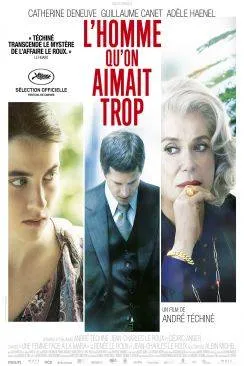 Affiche du film L'Homme qu'on aimait trop en streaming