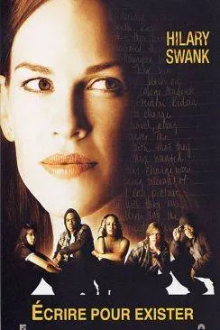 Affiche du film Ecrire pour exister (Freedom Writers) en streaming