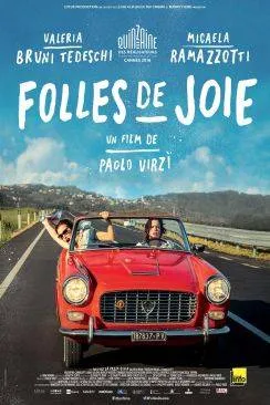 Affiche du film Folles de Joie (La Pazza Gioia) en streaming