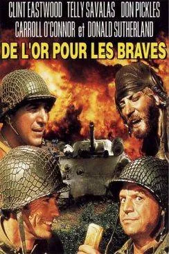 Affiche du film De l'or pour les braves (Kelly's Heroes) en streaming