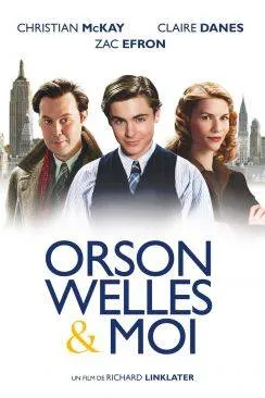 Affiche du film Orson Welles  and  moi (Me And Orson Welles) en streaming