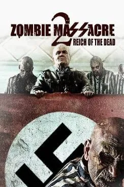 poster film Zombie Massacre 2: Reich of the Dead